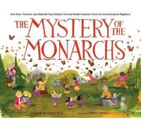 Barb Rosenstock Erika Meza The Mystery of the Monarchs (Copertina rigida)