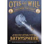 Barb Rosenstock Otis and Will Discover the Deep (Copertina rigida)