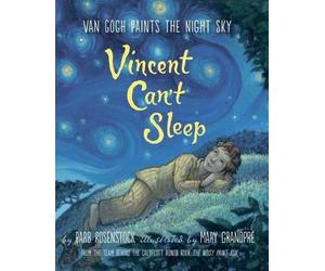 Barb Rosenstock Vincent Can't Sleep: Van Gogh Paints the Nigh (Copertina rigida)