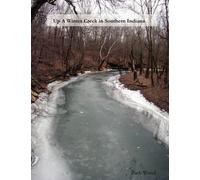 Barb Wood Up a Winter Creek in Southern Indiana (Tascabile)