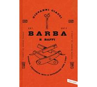 Barba e baffi. Storie, leggende, miti e istruzioni per l'uso