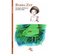 Barba Zep. Antologia del Premio dal 2012 al 2018