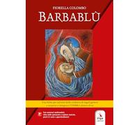 Barbablù. Una fiaba per salvarsi dalla violenza di (ogni) genere e scoprire e integrare l'ombra dentro di sé. Con Contenuto digitale per download e accesso online: video e materiale digitale