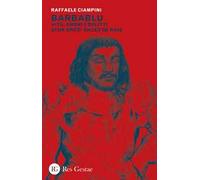 Barbablu. Vita, amori e delitti di un orco: Gilles De Rais