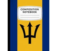 Barbados Flag Composition Notebook: College Ruled Writing Journal for School, Travel, and Everyday Notes