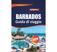 Barbados Guida Di Viaggio 2026: Scopri le gemme nascoste, la cucina locale, le principali attrazioni, le avventure sull'isola e consigli pratici per esplorare i Caraibi orientali