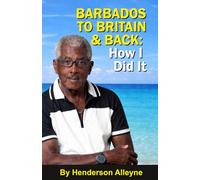 Barbados to Britain and Back: How I Did It