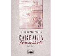 Barbagia… Terra di libertà