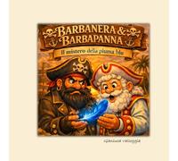 Barbanera & Barbapanna Il mistero della piuma blu