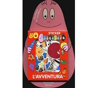 Barbapapà. L'avventura. Con adesivi. Ediz. illustrata