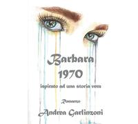 Barbara 1970: ispirato a una storia vera