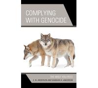 Barbara A. Anderson E.N. Anderson Complying with Genocide (Copertina rigida)