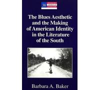 Barbara A. Bake The Blues Aesthetic and the Making of America (Copertina rigida)