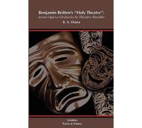 Barbara A Diana Benjamin Britten's 'Holy Theatre' From Opera-Oratori (Tascabile)
