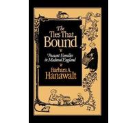 Barbara A. Hanawalt The Ties That Bound (Tascabile)
