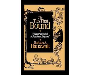 Barbara A. Hanawalt The Ties That Bound (Tascabile)