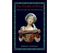Barbara A. Hanawalt The Wealth of Wives (Tascabile)