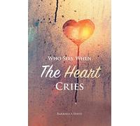 Barbara a Hayes Who Sees When The Heart Cries (Tascabile)