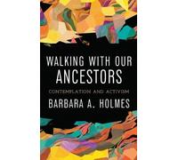Barbara A. Holmes Walking with Our Ancestors (Tascabile)