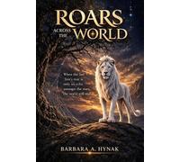 Barbara A Hynak Roars Across the World (Tascabile)