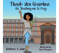Barbara A Jones Thank You Grandma for Teaching Me to Pray (Tascabile)