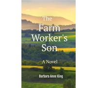 Barbara A King The Farm Worker's Son (Tascabile) Monterey Bay
