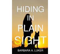 Barbara a Luker Hiding in Plain Sight (Tascabile)
