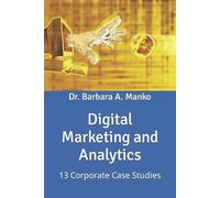 Barbara A Manko Digital Marketing and Analytics (Tascabile)