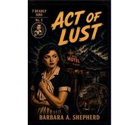 Barbara a Shepherd Act of Lust (Tascabile) 7 Deadly Sins