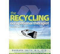 Barbara a Smith The Recycling Occupational Therapist (Tascabile)