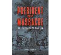 Barbara Alice Mann President by Massacre (Copertina rigida)