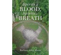 Barbara Alice Mann Spirits of Blood, Spirits of Breath (Tascabile)