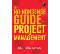 Barbara Allan The No-Nonsense Guide to Project Management (Tascabile)