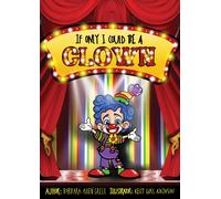 Barbara Allen Greer If Only I Could Be A CLOWN (Copertina rigida)