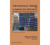 Barbara Allen Vincent Ostr The Political Theory of a Compound Republ (Tascabile)