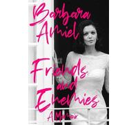 Barbara Amiel Friends and Enemies (Copertina rigida)