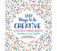 Barbara Ann Kipfer 1,001 Ways to be Creative (Copertina rigida)