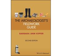 Barbara Ann Kipfer Archaeologist's Fieldwork Guide (Anello, filo)