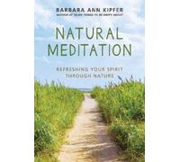Barbara Ann Kipfer Natural Meditation (Tascabile)