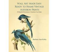 Barbara Ann Kirby Wall Art Made Easy (Tascabile) Audubon