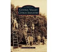 Barbara Ann, Ph.d. Hall Covina Valley Citrus Industry (Tascabile)