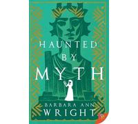 Barbara Ann Wright Haunted by Myth (Tascabile)