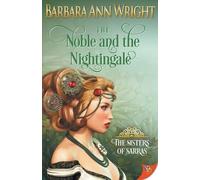 Barbara Ann Wright The Noble and the Nightingale (Tascabile) Sisters of Sarras