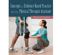 Barbara B. Gres Concepts of Evidence Based Practice for the Physical (Tascabile)