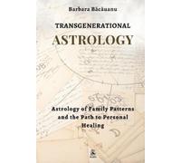 Barbara Bacauanu Transgenerational Astrology (Tascabile)