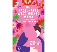 Barbara Bachler Die fabelhafte Welt meiner Mama: Leben mit De (Copertina rigida)