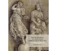 Barbara Baert From Kairos to Occasio Through Fortuna (Copertina rigida)