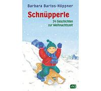 Barbara Bartos-Höpp Schnüpperle - Vierundzwanzig Geschichten (Copertina rigida)