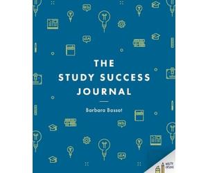 Barbara Bassot The Study Success Journal (Tascabile) Bloomsbury Study Skills