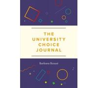 Barbara Bassot The University Choice Journal (Copertina rigida)